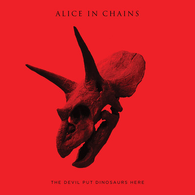 ザ・デヴィル・プット・ダイナソーズ・ヒア/Alice In Chains