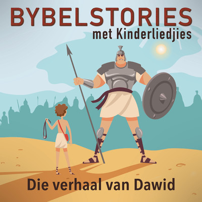 Die Verhaal Van Dawid (In Afrikaans)/Bybelstories Met Kinderliedjies