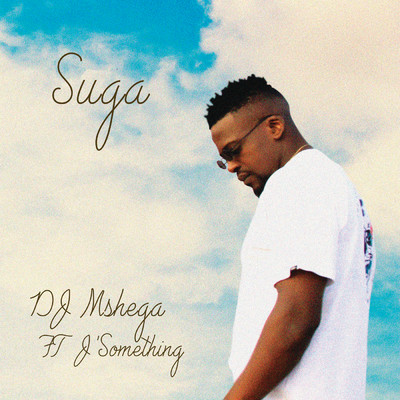シングル/Suga (featuring J'Something／Edit)/DJ Mshega