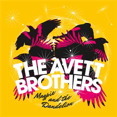 Magpie And The Dandelion (Deluxe)/The Avett Brothers