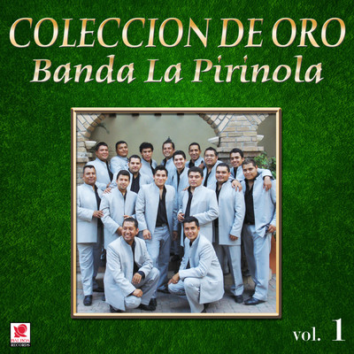 アルバム/Coleccion de Oro, Vol. 1/Banda la Pirinola