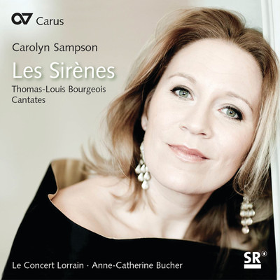 T.-L. Bourgeois: Cantates Francoises ／ Hippomene - III. Rezitativ: La mere des amours protege/キャロリン・サンプソン／Le Concert Lorrain／Anne-Catherine Bucher