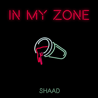 In My Zone/Shaad