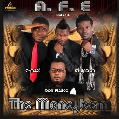 The Moneyteam/A.F.E.