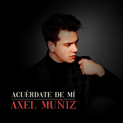 シングル/Acuerdate De Mi/Axel Muniz
