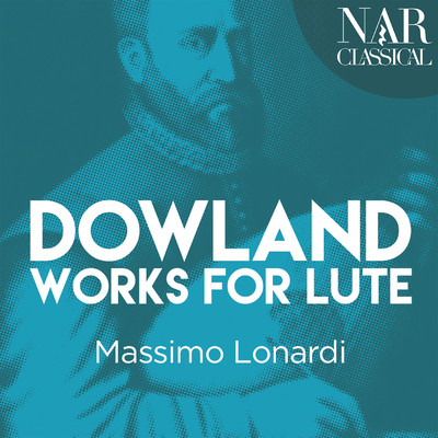 アルバム/Dowland: Works for Lute/Massimo Lonardi