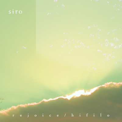 アルバム/rejoice ／ hifilo/siro