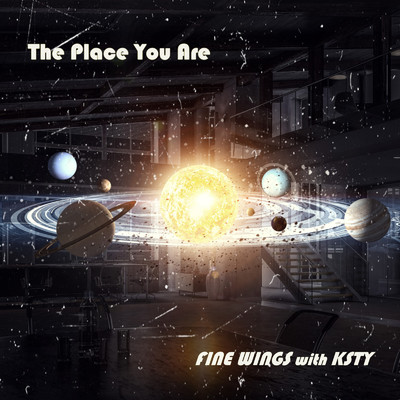 シングル/The Place You Are/FINE WINGS with KSTY