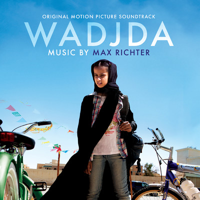 Wadjda (Original Motion Picture Soundtrack)/Max Richter