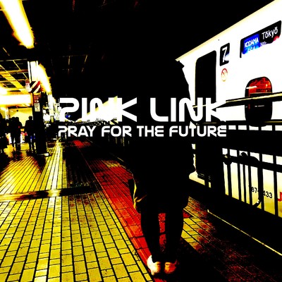 シングル/Pray For The Future/Pink Link