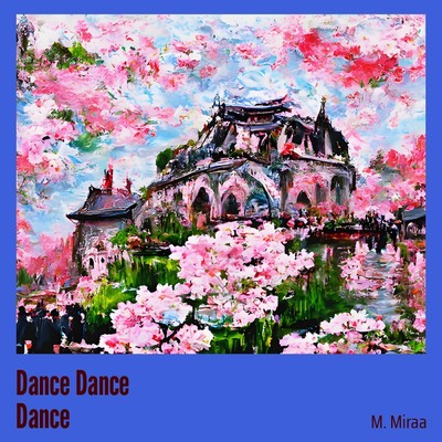 シングル/Dance Dance Dance/M. Miraa