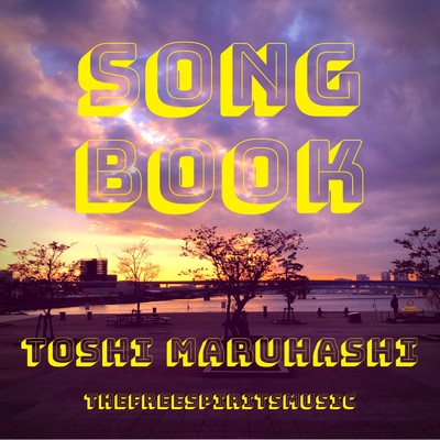 SONG BOOK/Toshi Maruhashi