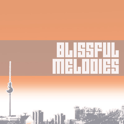 Various Artists ／ Blissful Melodies/Various Artists