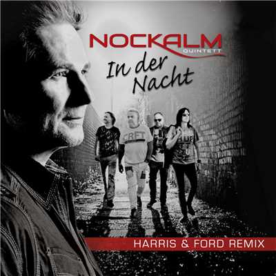 In der Nacht (Harris & Ford Remix)/Nockalm Quintett