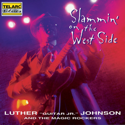 アルバム/Slammin' On The West Side/ルーサー“ギター・ジュニア”ジョンソン