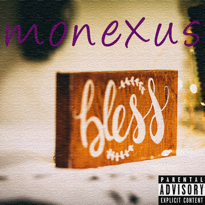 シングル/Bless/Monexus