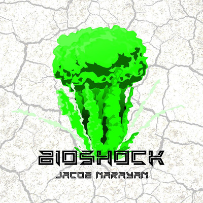 Bioshock/Jacob Narayan