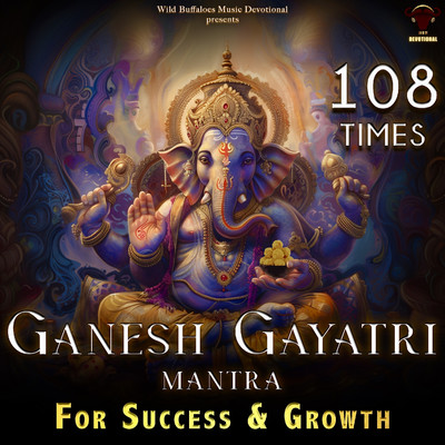Ganesh Gayatri Mantra 108 Times (For Success & Growth)/Shubhankar Jadhav