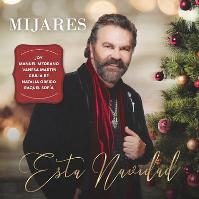 Esta Navidad (feat. Joy, Manuel Medrano, Vanesa Martin, Giulia Be, Natalia Oreiro & Raquel Sofia)/Mijares