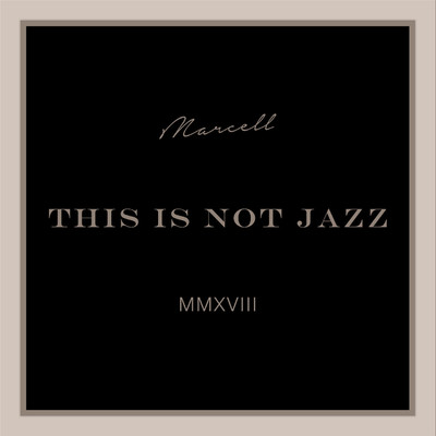 アルバム/This Is Not Jazz (Instrumental)/Marcell