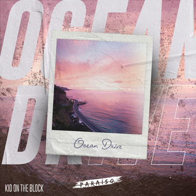 シングル/Ocean Drive/Kid On The Block