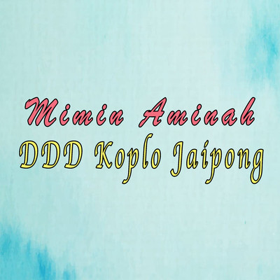 DDD Koplo Jaipong/Mimin Aminah