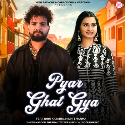 シングル/Pyar Ghat Gya (feat. Biru Kataria & Nidhi Sharma)/Masoom Sharma