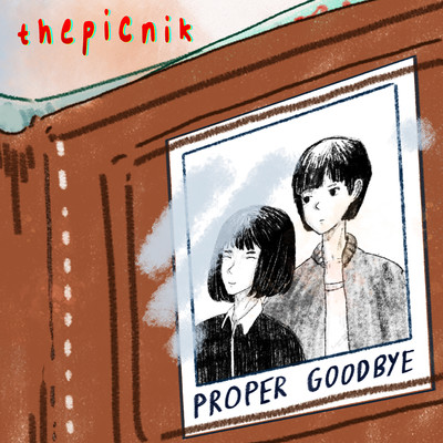 シングル/Proper Goodbye/thepicnik
