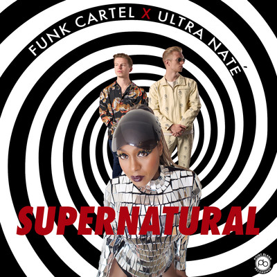 Supernatural/Funk Cartel & Ultra Nate