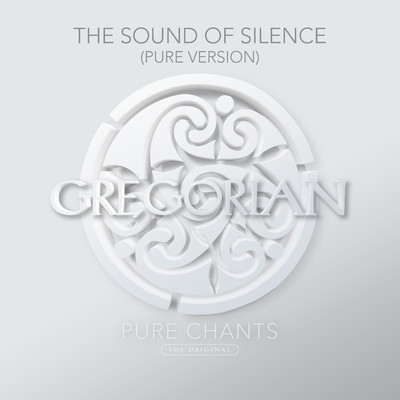 The Sound Of Silence (Pure Version)/Gregorian