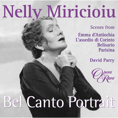 Nelly Miricioiu: Bel Canto Portrait/Nelly Miricioiu