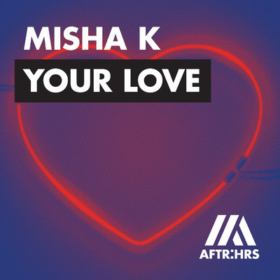 シングル/Your Love/Misha K