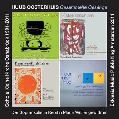 Gesammelte Gesange/Huub Oosterhuis & Schola Kleine Kirche Osnabruck
