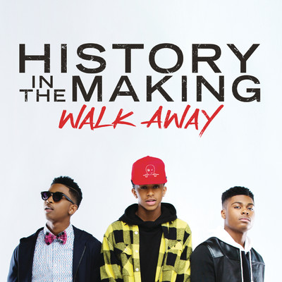 シングル/Walk Away/History In The Making
