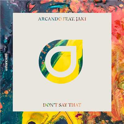 シングル/Don't Say That (feat. Jaki Nelson)/Arcando