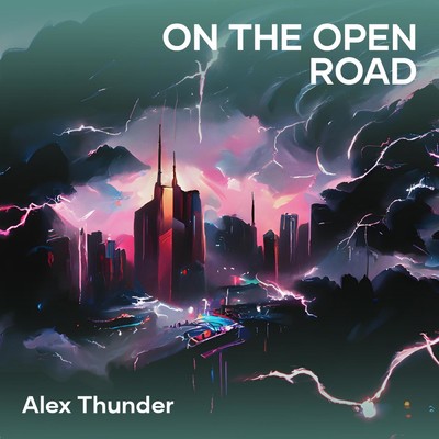 シングル/On the Open Road/Alex Thunder