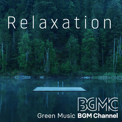 Positive Energy/Green Music BGM channel