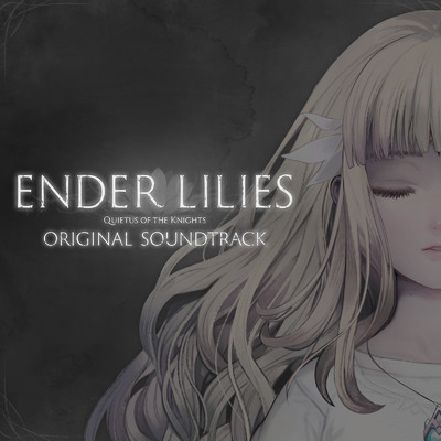 ENDER LILIES: Quietus of the Knights Original Soundtrack/Binary Haze Interactive & Mili