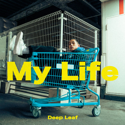 シングル/My Life (feat. 16, LOX BLACK BACK, Jeter Base & Pepe)/Deep Leaf