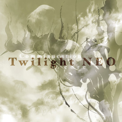 アルバム/Communication/Twilight NEO