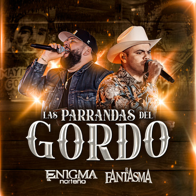 シングル/Las Parrandas Del Gordo (En Vivo)/Enigma Norteno／El Fantasma
