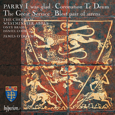 Parry: Jerusalem; I Was Glad; Blest Pair of Sirens etc./ジェームズ・オドンネル／Daniel Cook／ウェストミンスター寺院聖歌隊