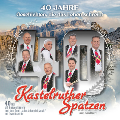Tranen der Dolomiten/Kastelruther Spatzen／Kastelruther Mannerquartett