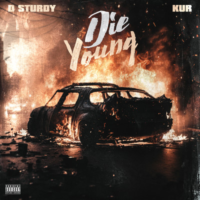 シングル/Die Young (Explicit)/D Sturdy／KUR