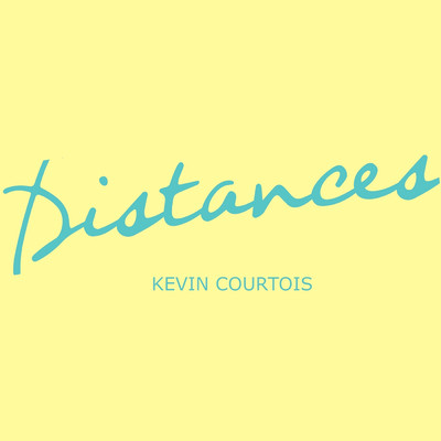 Distances/Kevin Courtois