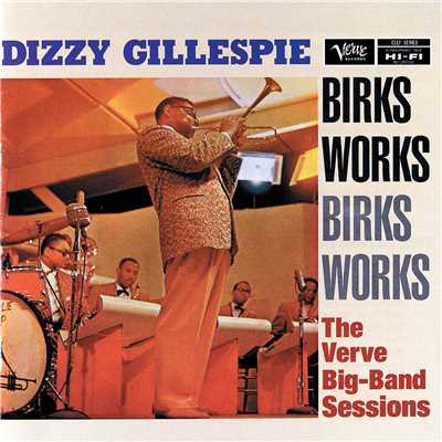 アルバム/Birks Works:  The Verve Big-Band Sessions/ディジー・ガレスピー