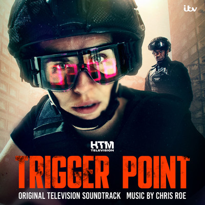 Trigger Point (Original Television Soundtrack)/Chris Roe