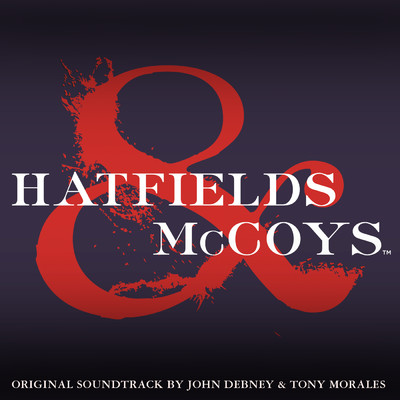 アルバム/Hatfields & McCoys (Soundtrack from the Mini Series)/ジョン・デブニー