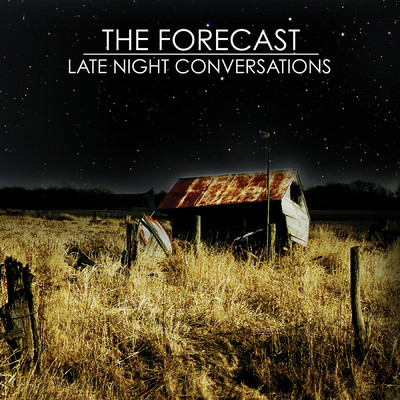 Late Night Conversations/The Forecast