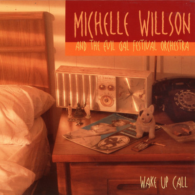 Wake Up Call/Michelle Willson／The Evil Gal Festival Orchestra